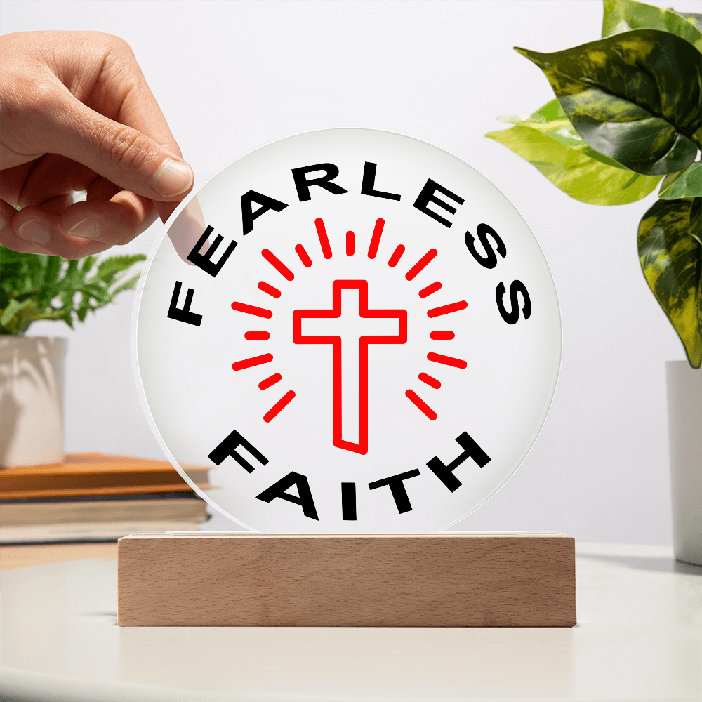 Fearless Faith - Printed Circle Acrylic Plaque - Gift for Her - Gift for Him