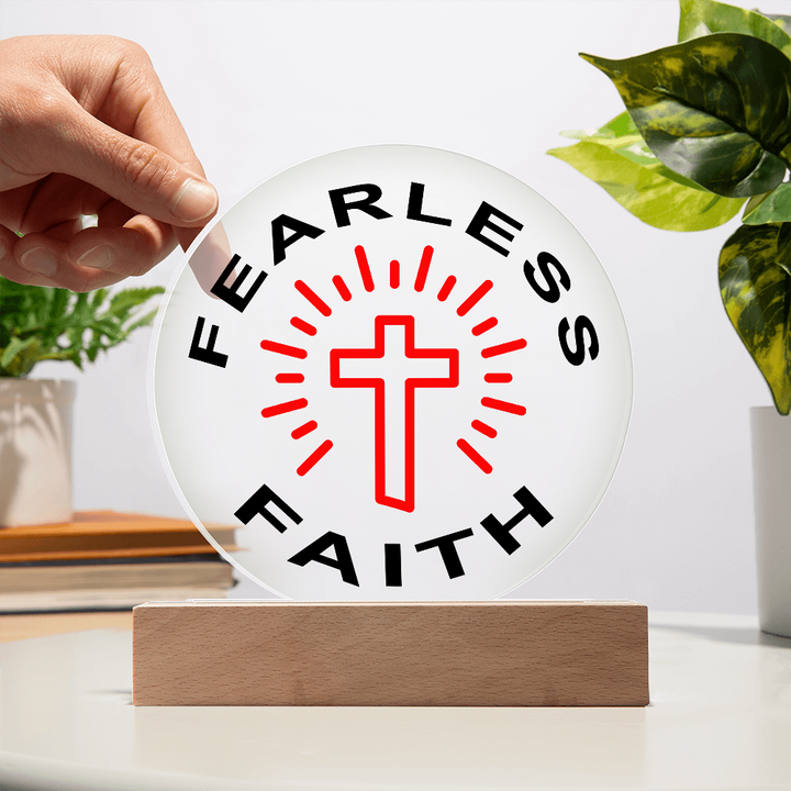 Fearless Faith Circle Acrylic Plaque – Gift for Her - Gift for Him