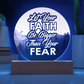 Let Your Faith Be Bigger Than Your Fear - Acrylic Circle Plaque - Gift for Her - Gift for Him