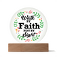 Walk By Faith Not By Sight - Printed Circle Acrylic Plaque - Gift for Her