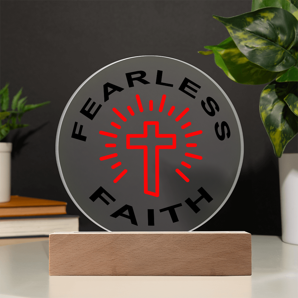 Fearless Faith - Printed Circle Acrylic Plaque - Gift for Her - Gift for Him
