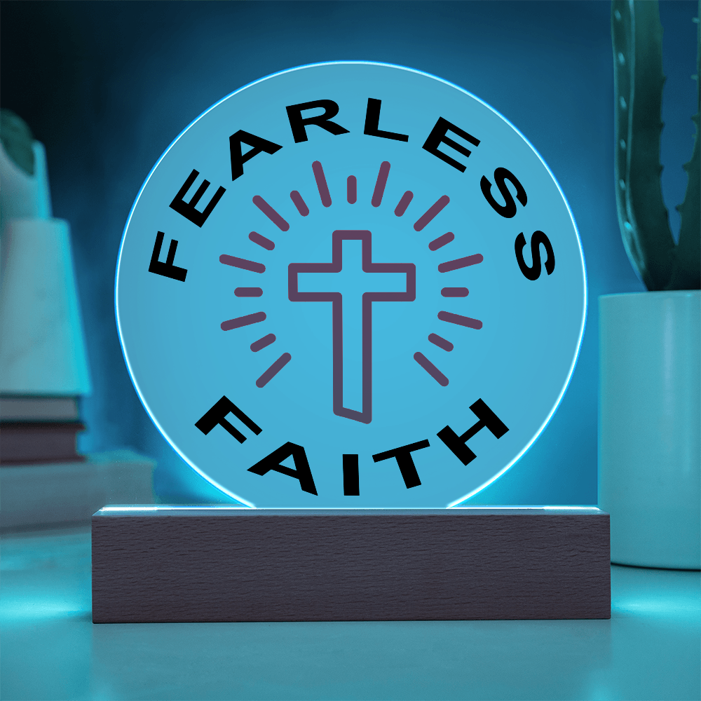 Fearless Faith - Printed Circle Acrylic Plaque - Gift for Her - Gift for Him