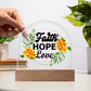 Faith Hope Love - Printed Dome Acrylic Plaque - Gift for Her