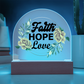 Faith Hope Love - Printed Dome Acrylic Plaque - Gift for Her