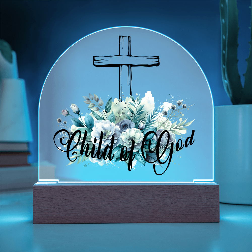 Child Of God Dome Acrylic Plaque – Gift for Her