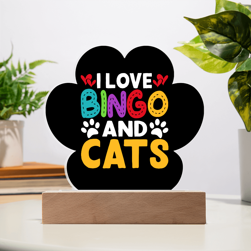 I Love Bingo and Cats - Acrylic Paw Print Plaque - Gift for Her - Gift for Him