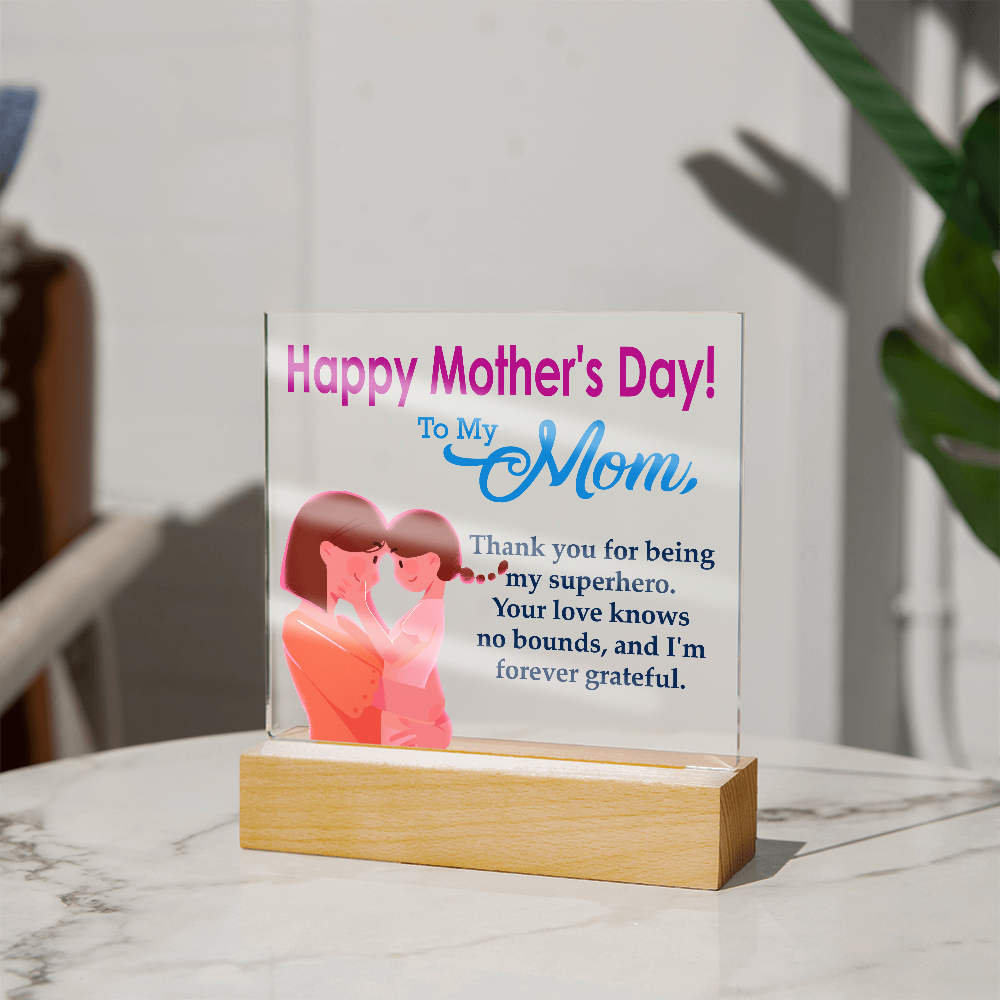 To My Mom, Happy Mother's Day! - Thank You For Being My Superhero - Acrylic Square Plaque - Gift for Mom