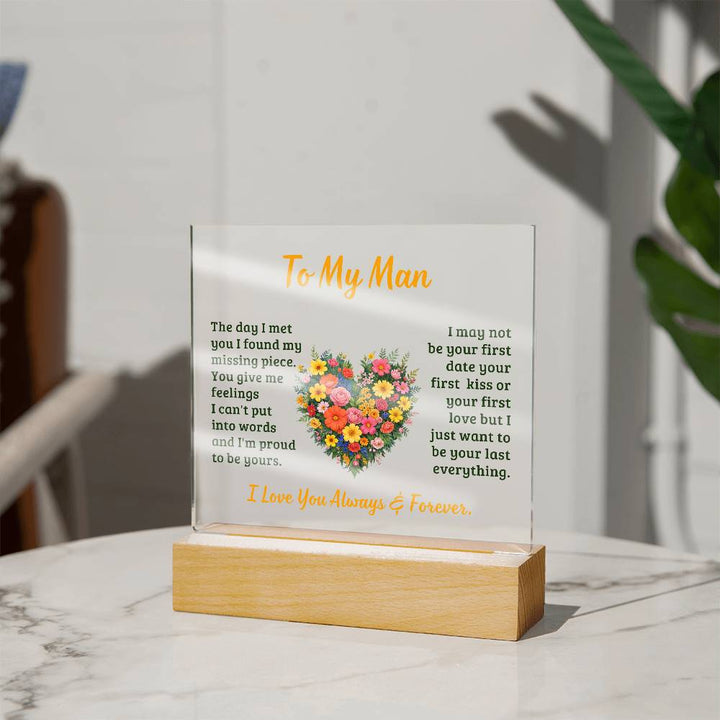 To My Man, The Day I Met You I Found My Missing Piece – Acrylic Square Plaque – Gift for Him