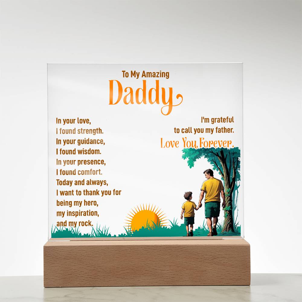 To My Amazing Daddy, I'm Grateful To Call You My Father - Acrylic Square Plaque - Gift for Dad