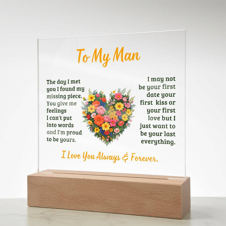 To My Man, The Day I Met You I Found My Missing Piece – Acrylic Square Plaque – Gift for Him