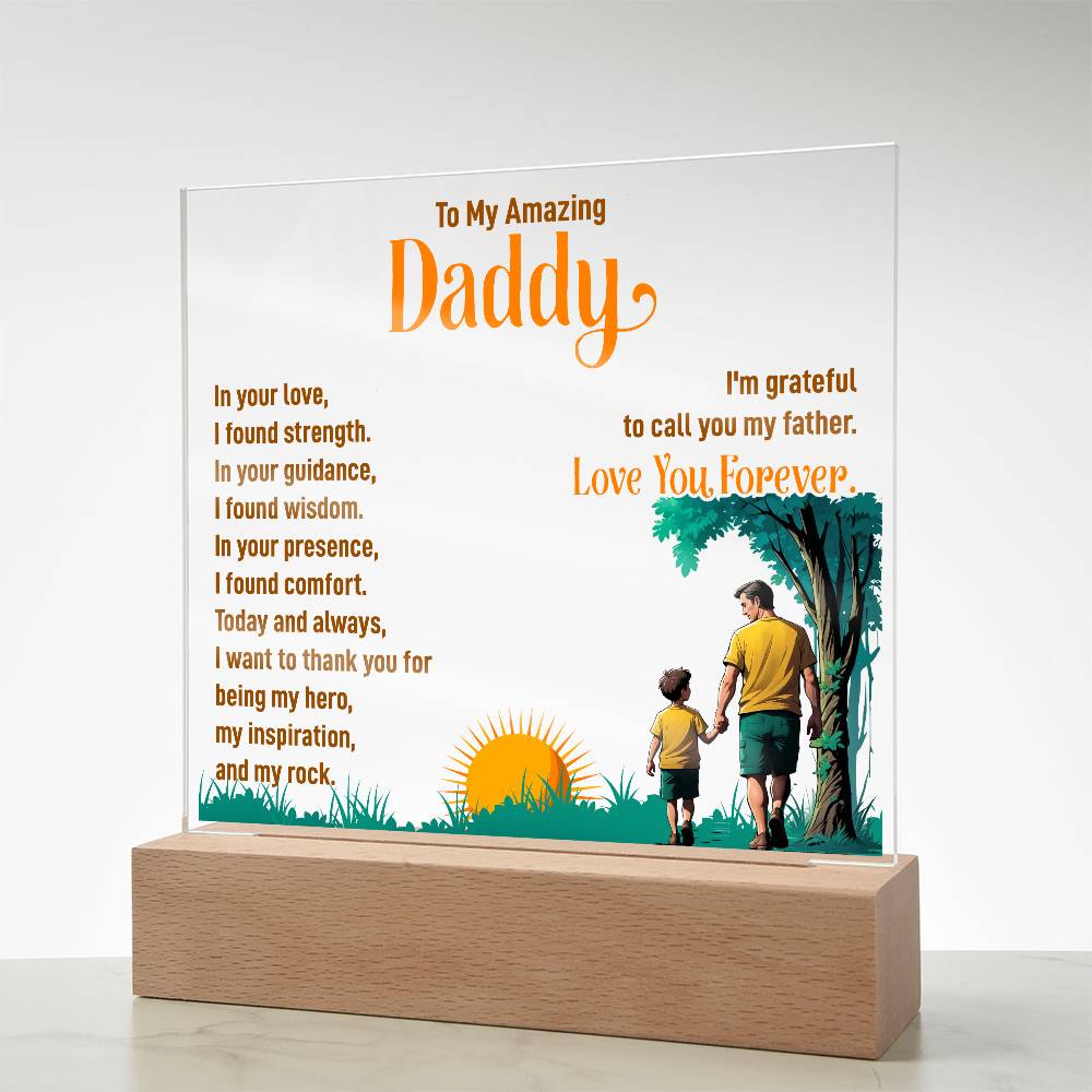 To My Amazing Daddy, I'm Grateful To Call You My Father - Acrylic Square Plaque - Gift for Dad