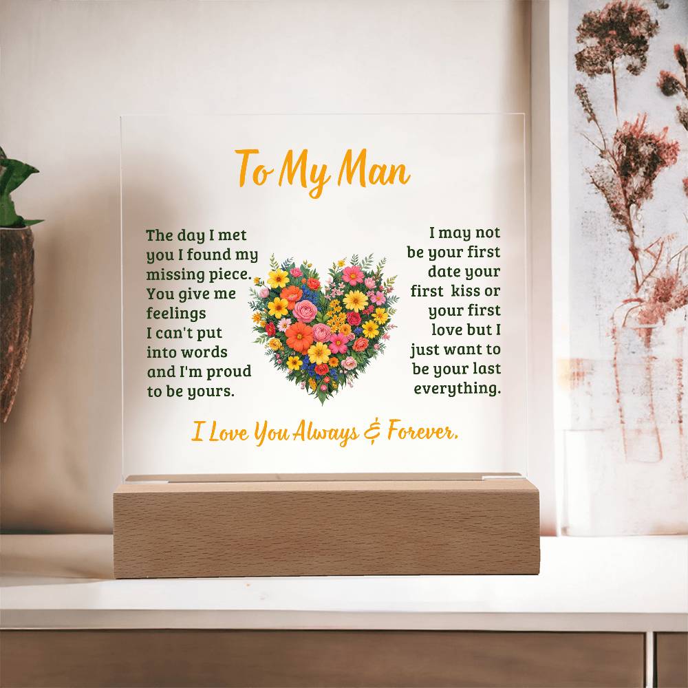To My Man, The Day I Met You I Found My Missing Piece – Acrylic Square Plaque – Gift for Him