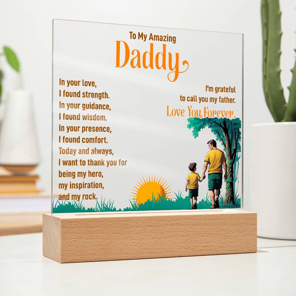 To My Amazing Daddy, I'm Grateful To Call You My Father - Acrylic Square Plaque - Gift for Dad