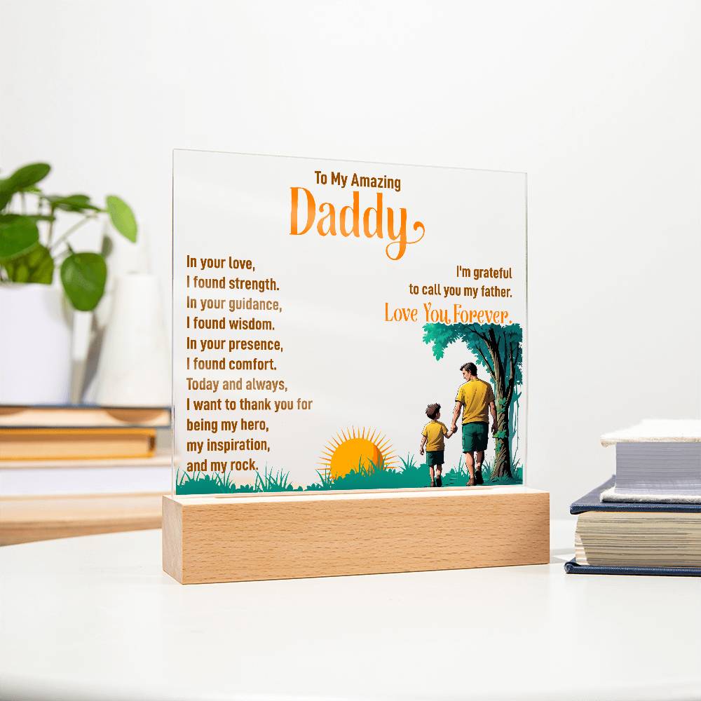 To My Amazing Daddy, I'm Grateful To Call You My Father - Acrylic Square Plaque - Gift for Dad