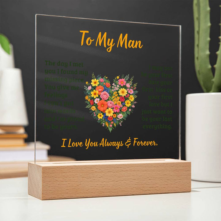 To My Man, The Day I Met You I Found My Missing Piece – Acrylic Square Plaque – Gift for Him