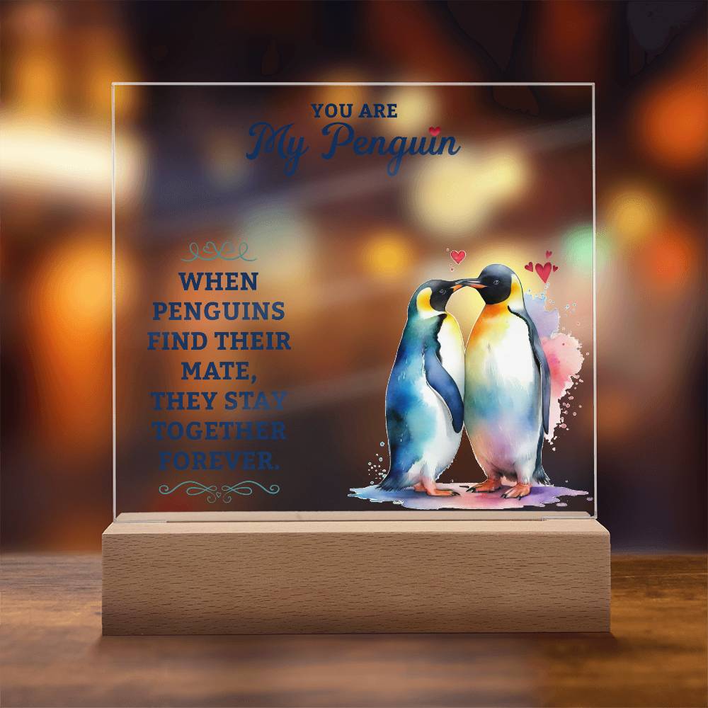 You Are My Penguin - Acrylic Square Plaque - Gift for Wife