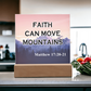 Faith Can Move Mountains - Acrylic Square Plaque - Gift for Her - Gift for Him