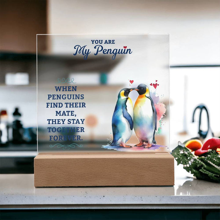 You Are My Penguin – Acrylic Square Plaque – Gift for Wife