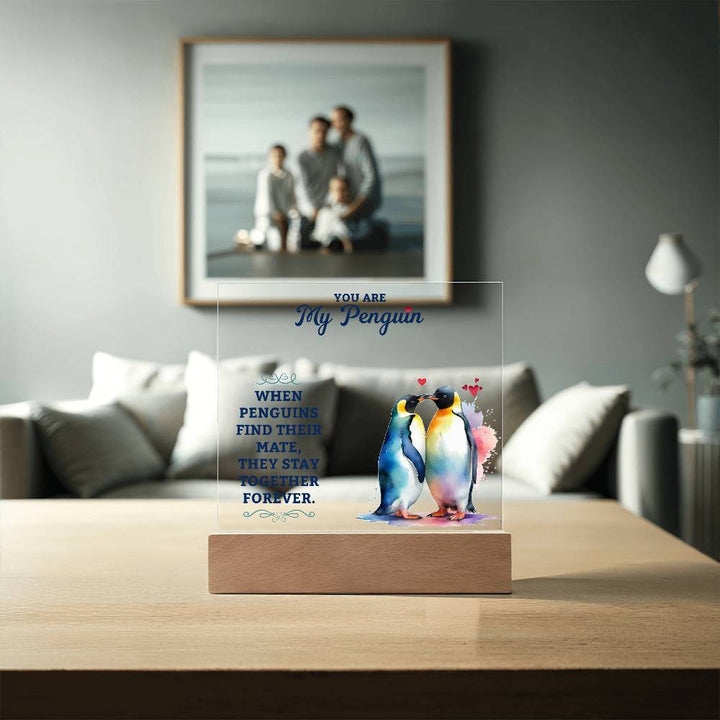 You Are My Penguin – Acrylic Square Plaque – Gift for Wife