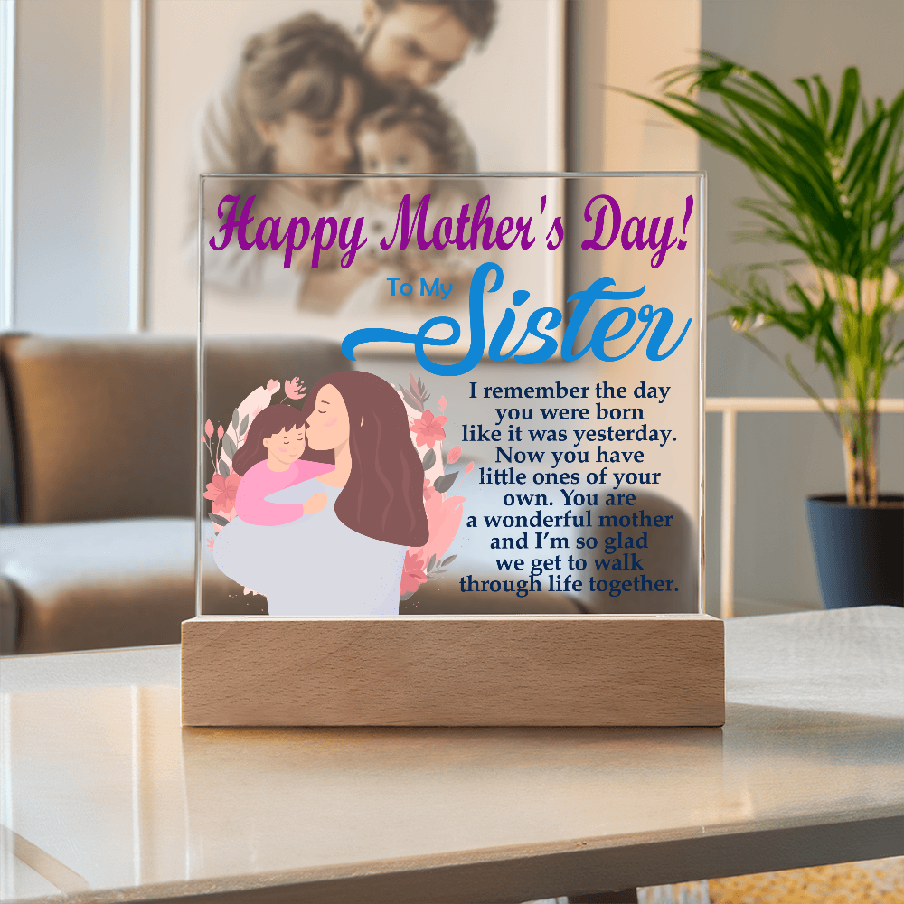 To My Sister, Happy Mother&