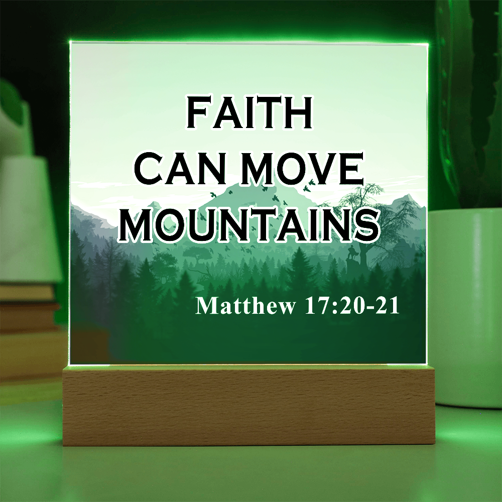 Faith Can Move Mountains Acrylic Square Plaque – Gift for Her - Gift for Him