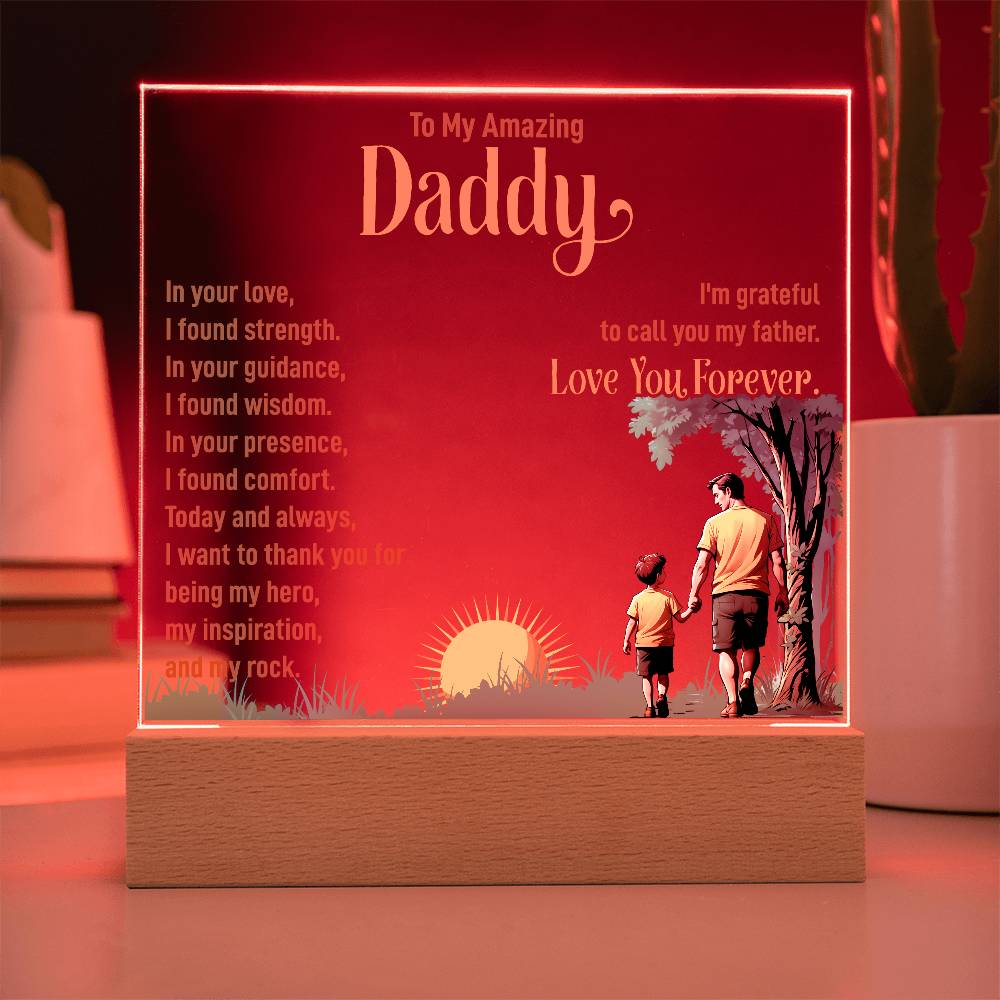 To My Amazing Daddy, I'm Grateful To Call You My Father - Acrylic Square Plaque - Gift for Dad