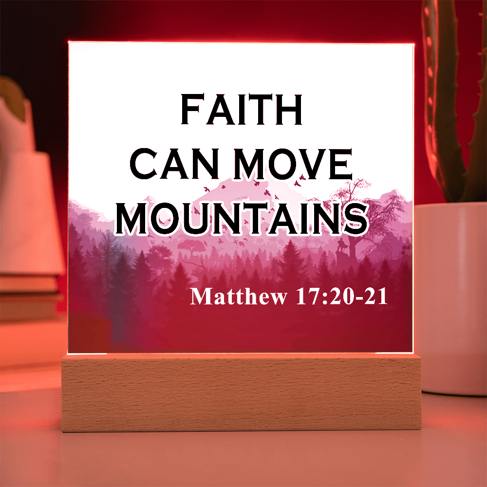 Faith Can Move Mountains Acrylic Square Plaque – Gift for Her - Gift for Him