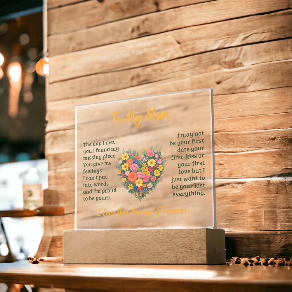 To My Man, The Day I Met You I Found My Missing Piece – Acrylic Square Plaque – Gift for Him