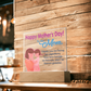 To My Mom, Happy Mother's Day! - Thank You For Being My Superhero - Acrylic Square Plaque - Gift for Mom