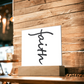 Faith (Black) - Acrylic Square Plaque - Gift for Her - Gift for Him