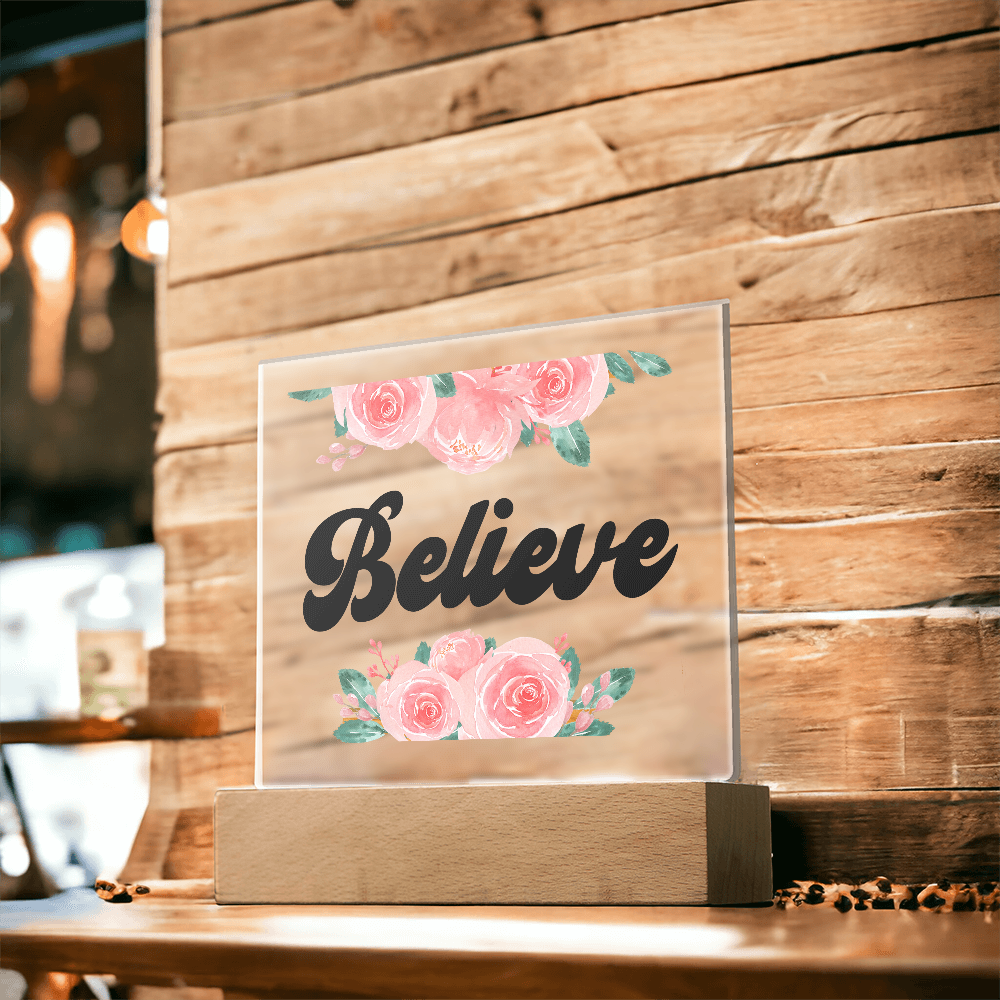 Believe Square Acrylic Plaque – Gift for Her