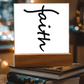 Faith (Black) - Acrylic Square Plaque - Gift for Her - Gift for Him