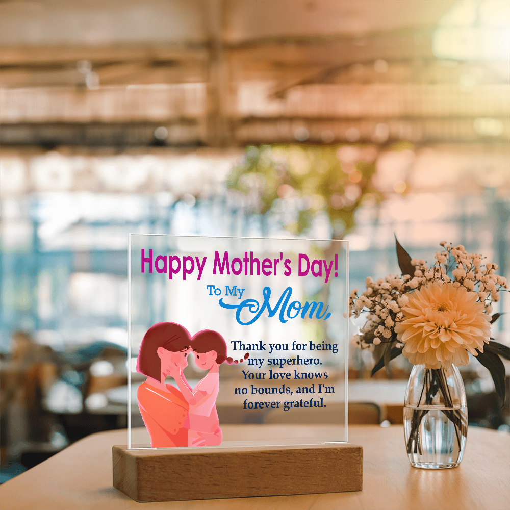 To My Mom, Happy Mother's Day! - Thank You For Being My Superhero - Acrylic Square Plaque - Gift for Mom