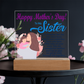 To My Sister, Happy Mother's Day! You Are A Wonderful Mother And I'm So Glad We Get To Walk Through Life Together - Acrylic Square Plaque - Gift for Mom