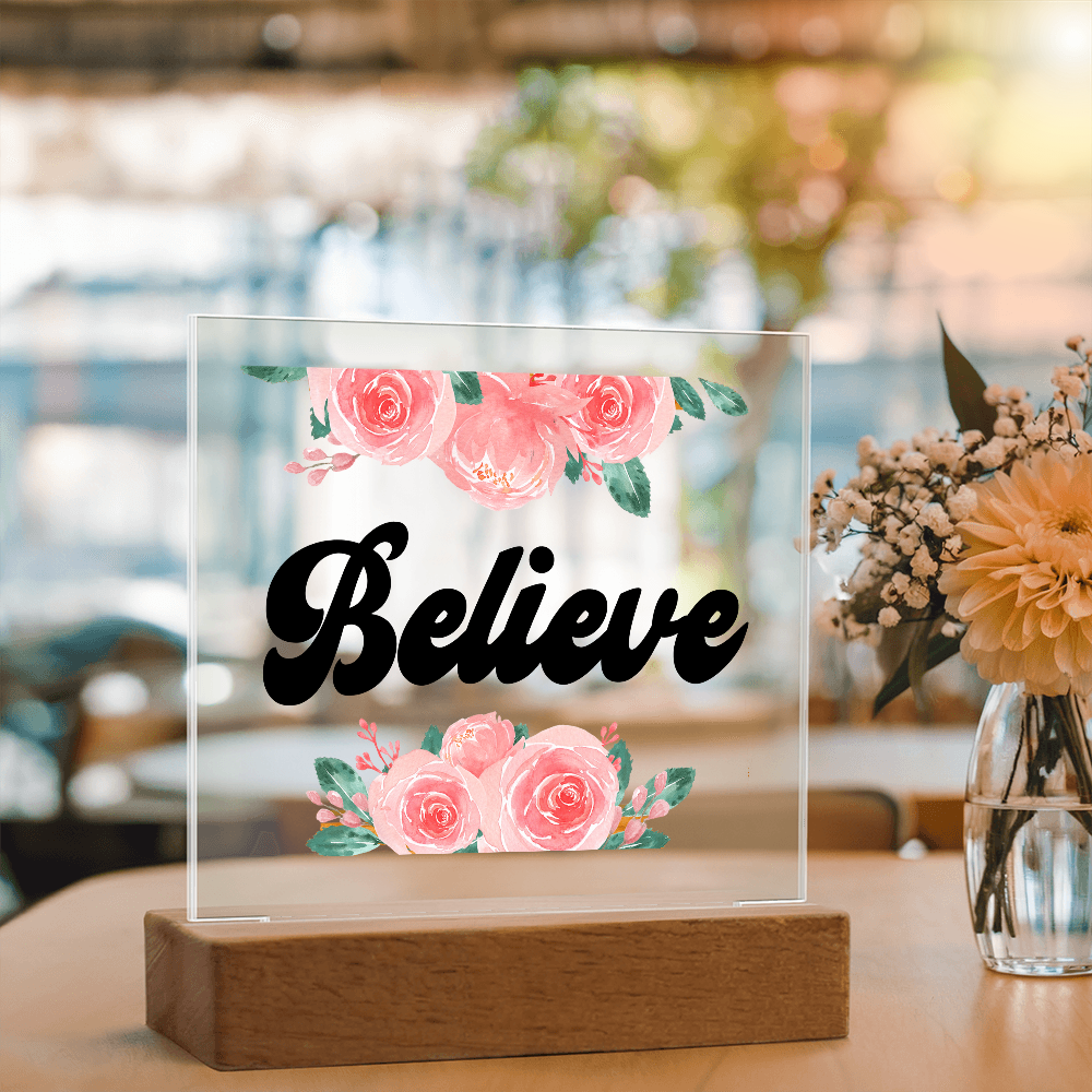 Believe Square Acrylic Plaque – Gift for Her