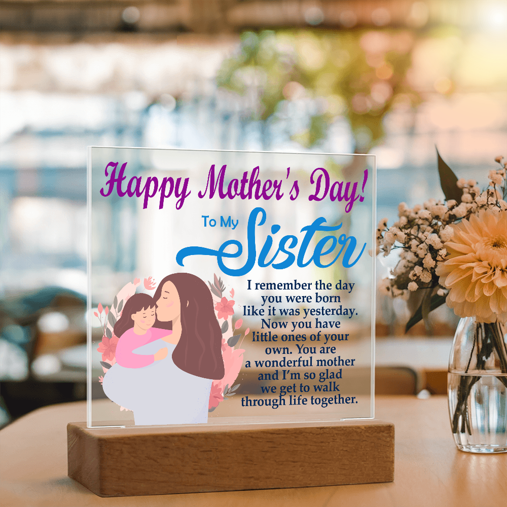 To My Sister, Happy Mother&