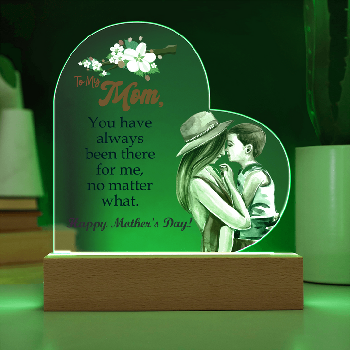 To My Mom, You Have Always Been There For Me - Happy Mother&