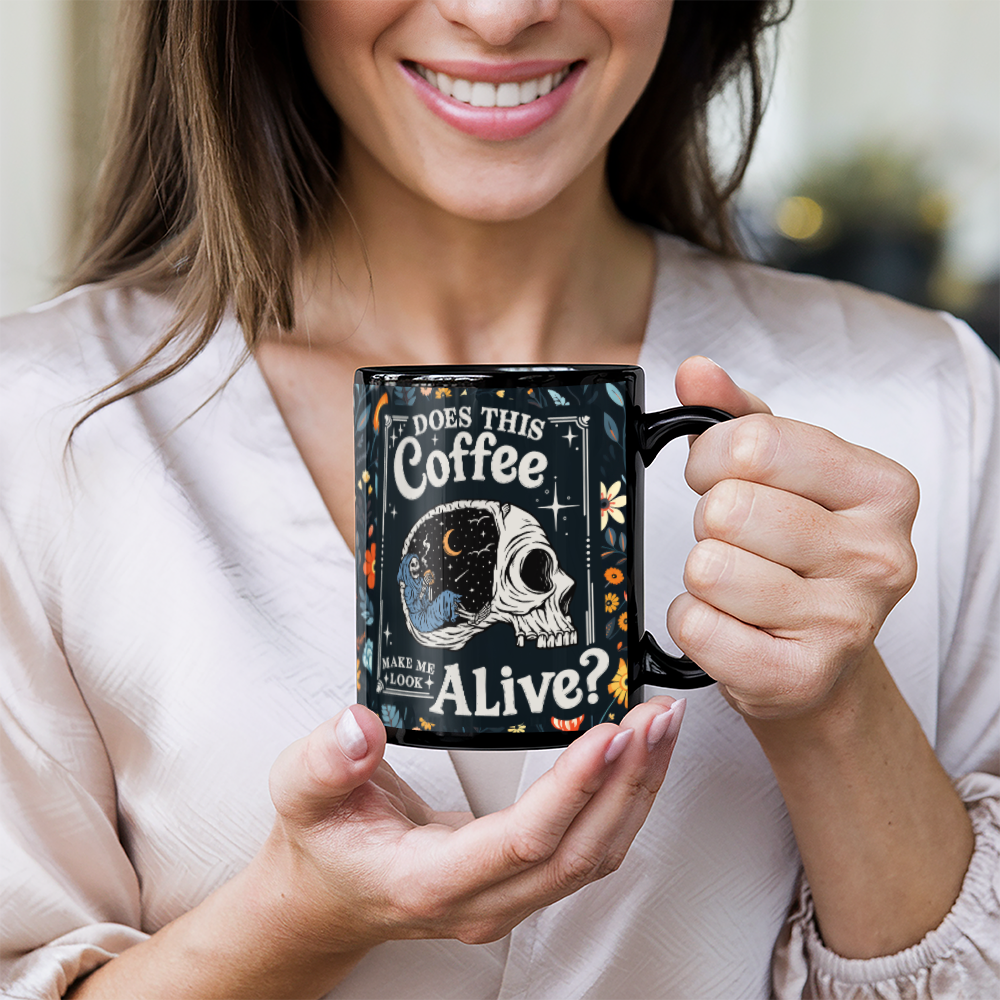 Does This Coffee Make Me Look Alive? - Black Ceramic Mug - Gift for Her - Gift for Him