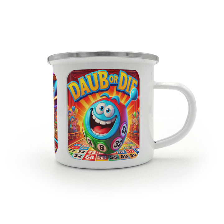 Dab Or Die 12oz Enamel Camping Mug – Gift for Her - Gift for Him