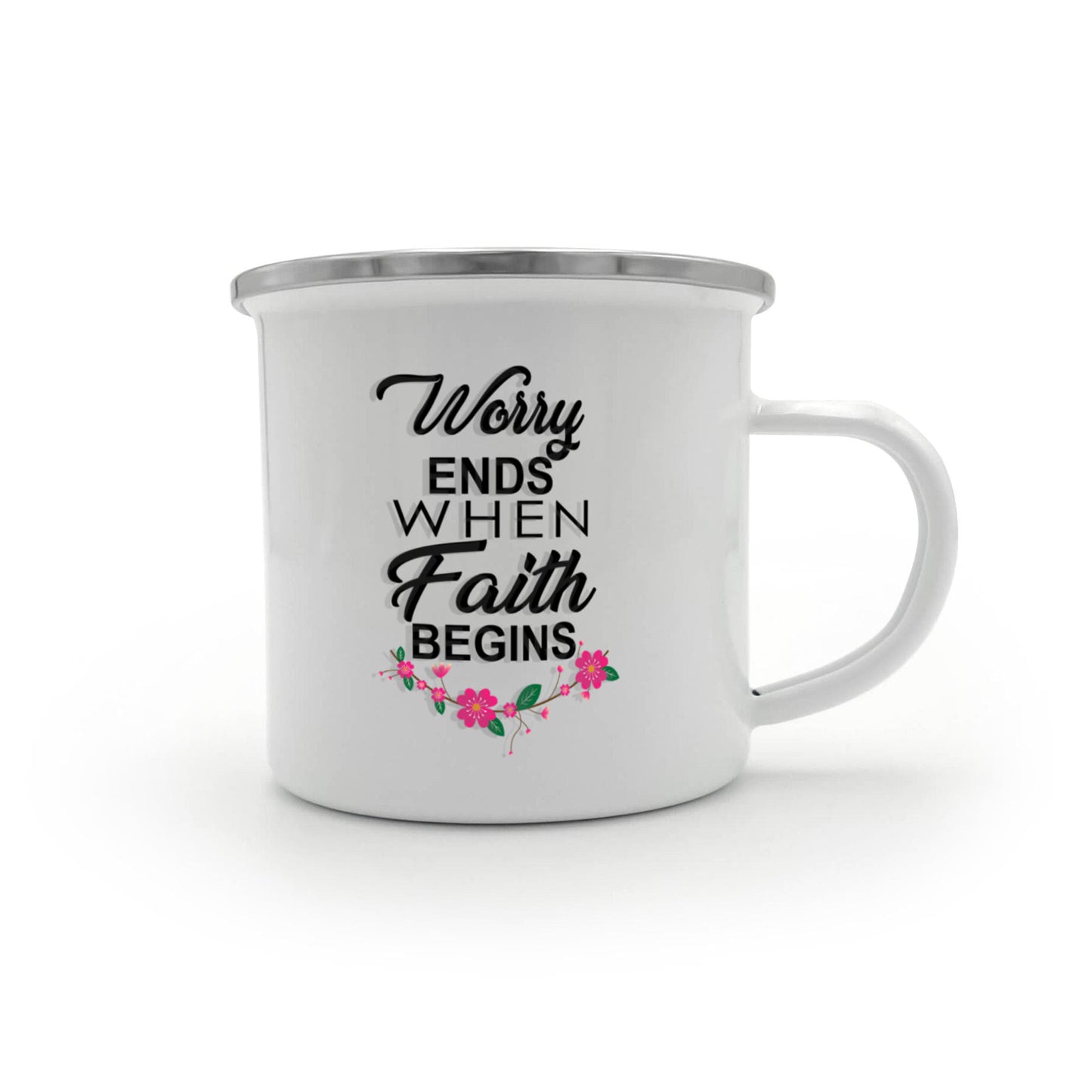Worry Ends When Faith Begins - 12oz Enamel Camping Mug - Gift for Her