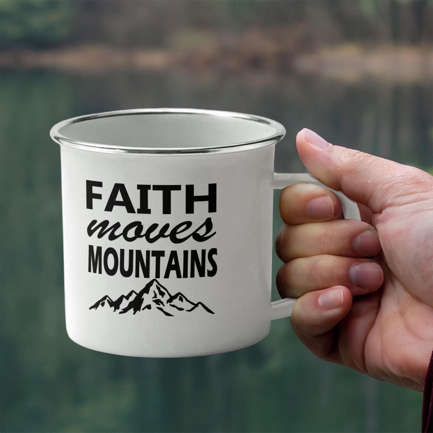 Faith Moves Mountains - 12oz Enamel Camping Mug - Gift for Her - Gift for Him