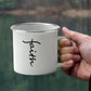 Faith (Black) - 12oz Enamel Camping Mug - Gift for Her - Gift for Him
