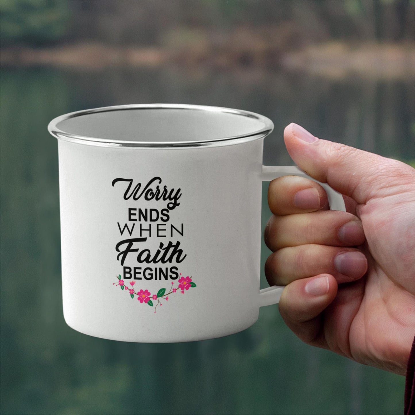 Worry Ends When Faith Begins - 12oz Enamel Camping Mug - Gift for Her