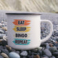 Eat Sleep Bingo Repeat - 12oz Enamel Camping Mug - Gift for Her - Gift for Him