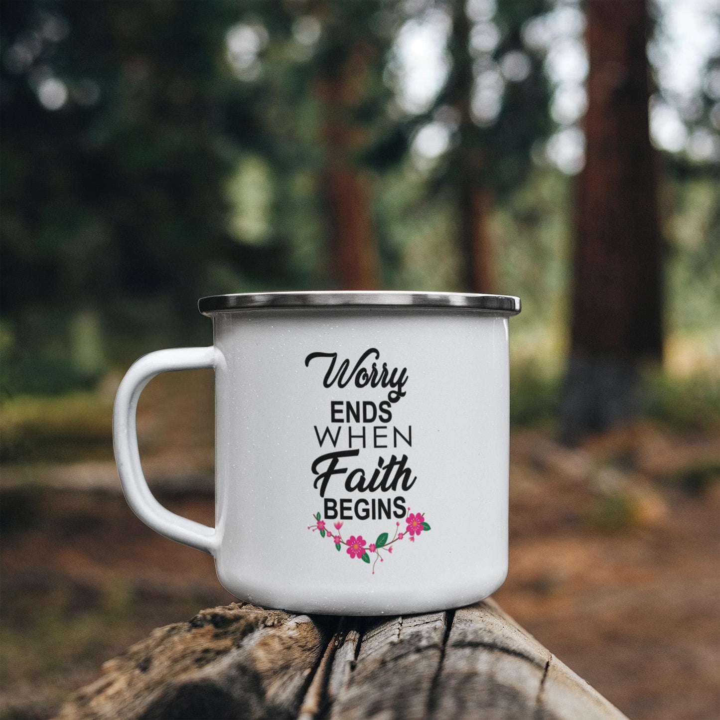 Worry Ends When Faith Begins - 12oz Enamel Camping Mug - Gift for Her