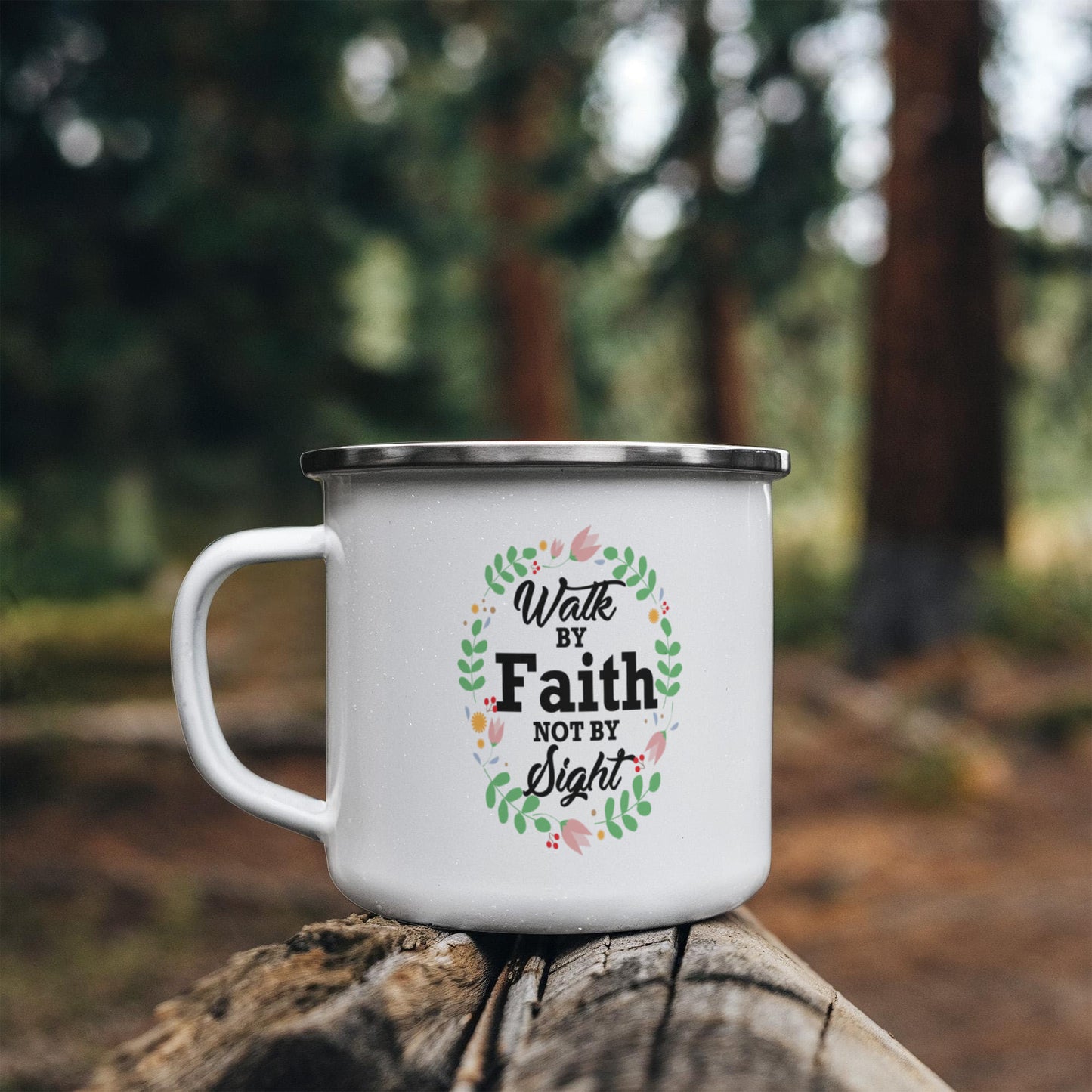 Walk By Faith Not By Sight - 12oz Enamel Camping Mug - Gift for Her - Gift for Him