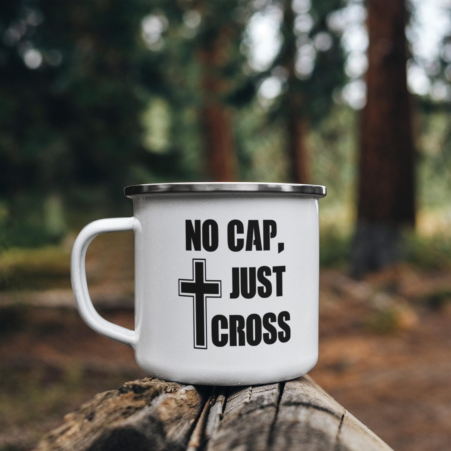 No Cap, Just Cross - 12oz Enamel Camping Mug - Gift for Her - Gift for Him