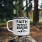 Faith Moves Mountains - 12oz Enamel Camping Mug - Gift for Her - Gift for Him