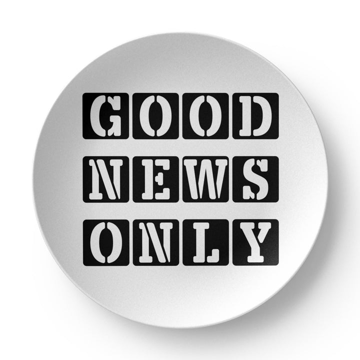 Good News Only 10” Plate – Gift for Her - Gift for Him