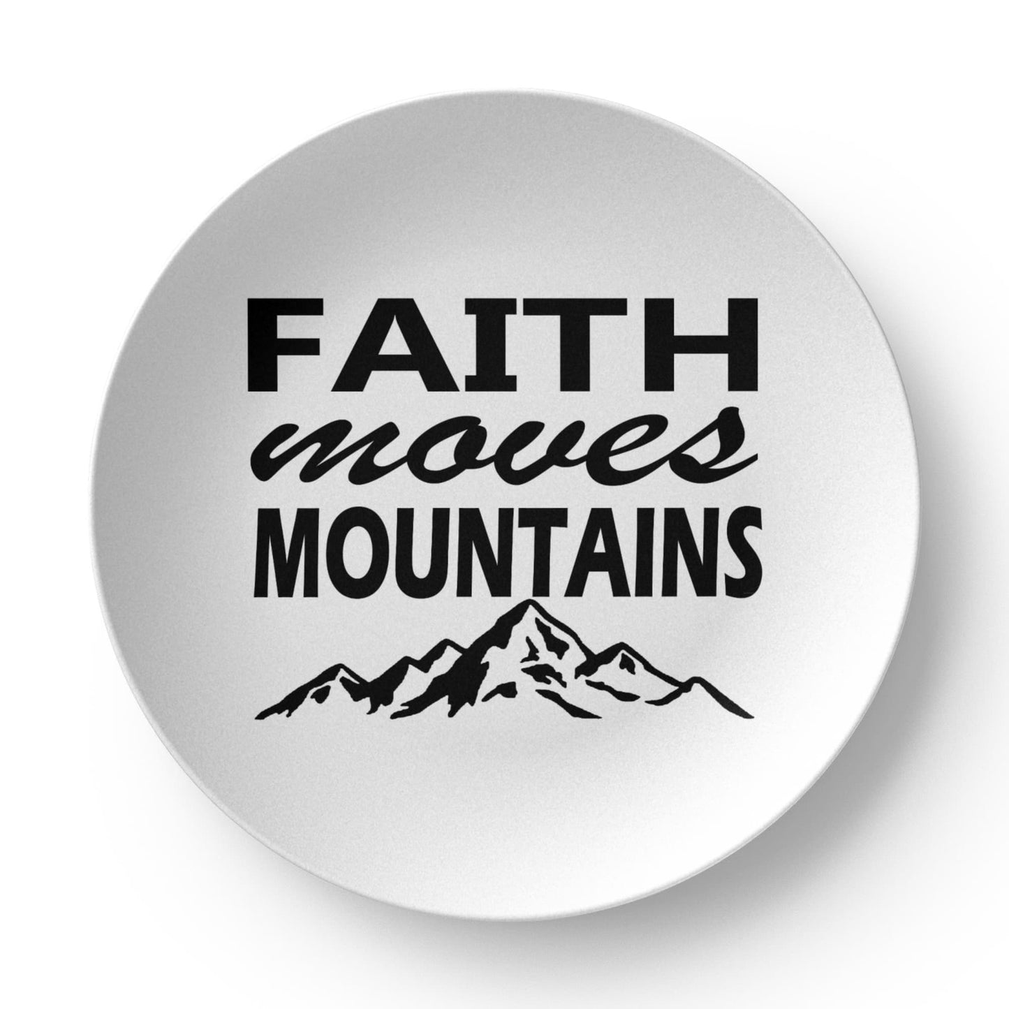 Faith Moves Mountains (Black) - 10” Plate - Gift for Her - Gift for Him